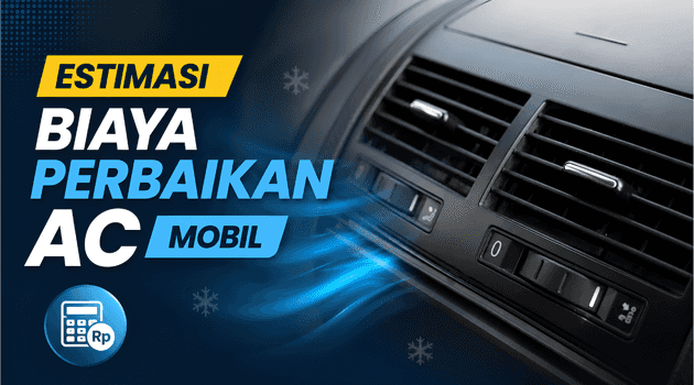 Biaya Perbaikan AC Mobil Tidak Dingin Berdasarkan Penyebabnya