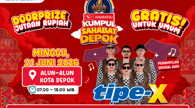 Yuk Hadir di Daihatsu Kumpul Sahabat Depok, Ada Tipe X dan Beragam Door Prize Gratis