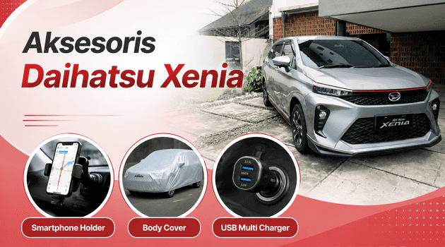 Daftar Aksesori Daihatsu Xenia yang Bermanfaat untuk Perjalanan Keluarga