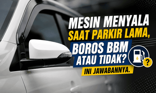Mesin Menyala Saat Parkir Lama