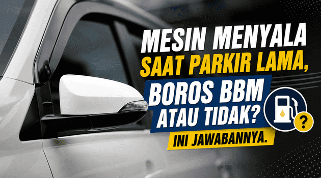 Mesin Menyala Saat Parkir Lama