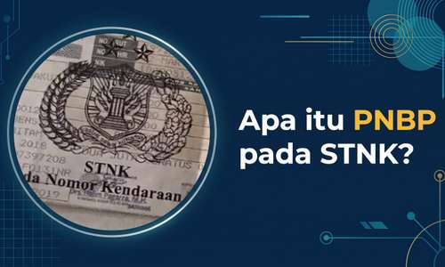 PNBP STNK Adalah Apa? Kenali Jenis Biaya yang Perlu Dibayar