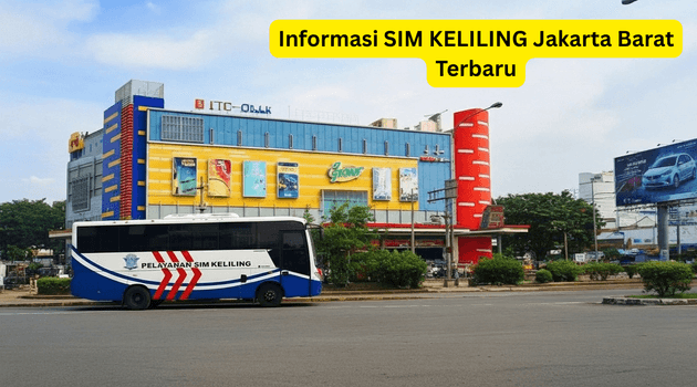 Jadwal SIM Keliling Jakarta Barat dan Lokasi Terbaru