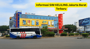 Jadwal SIM Keliling Jakarta Barat dan Lokasi Terbaru