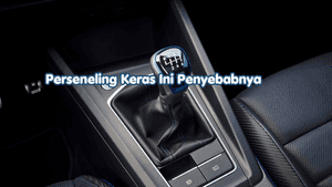 Penyebab Tuas Persneling Keras Saat Oper Gigi